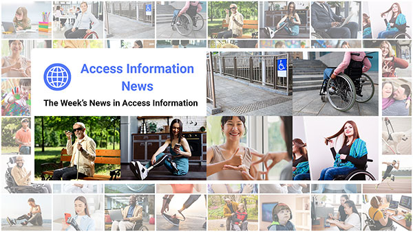Access Information News. The Week's News in Access Information. Symbol: Revolving Blue Globe. Six square boxes of the same size stacked two over four show people with different abilities using access information to improve their life. In the background, forty-eight square boxes of the same size stacked in six rows of eight. Inside each box is a photo of a person with a disability using access information to improve their life.